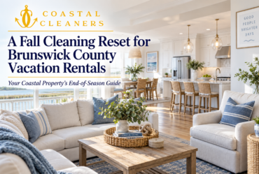 Freshly cleaned Brunswick County coastal vacation rental ready for fall guests